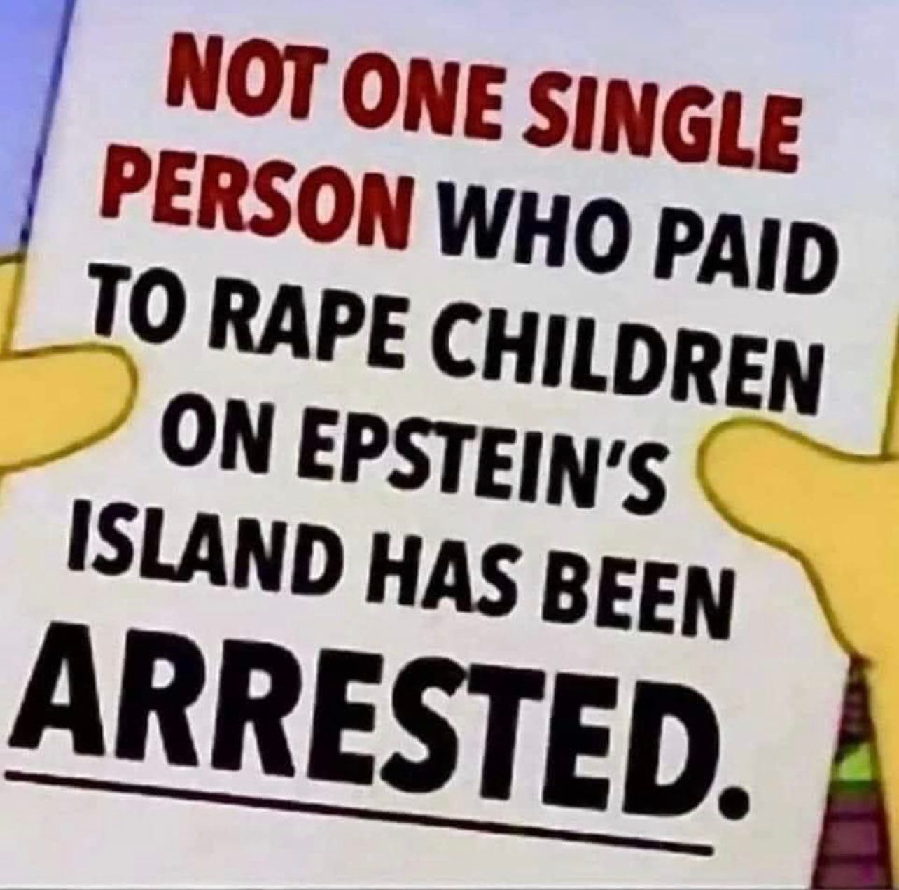 no-one-who-paid-to-rape-children-on-epstein-island-has-been-arrested.jpg