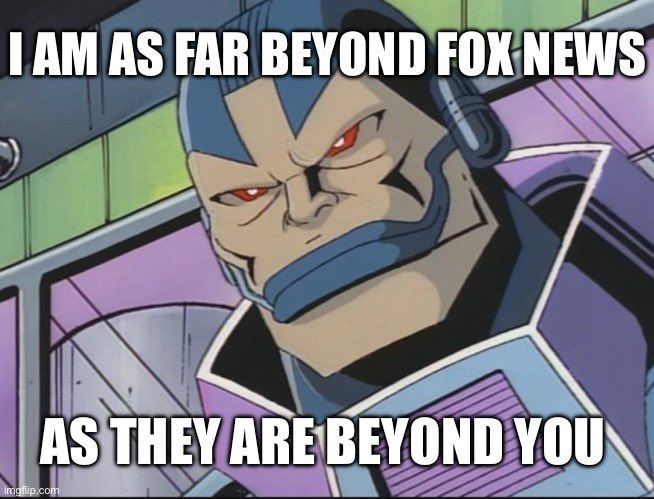 i-am-as-far-beyond-fox-as-they-are-beyond-you.jpg